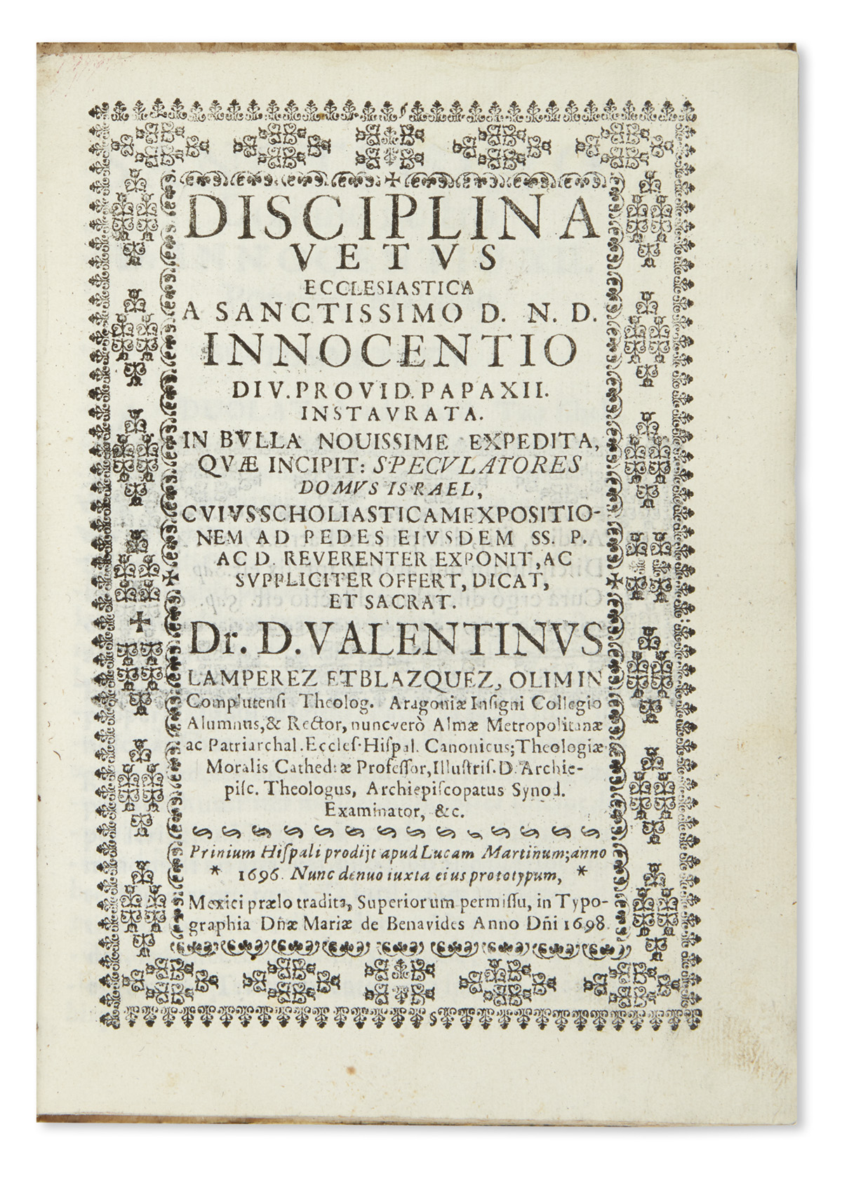 (MEXICAN IMPRINT--1698.) Lampérez y Blázquez, Valentín. Disciplina vetus ecclesiastica . . . speculatores domus Israel.